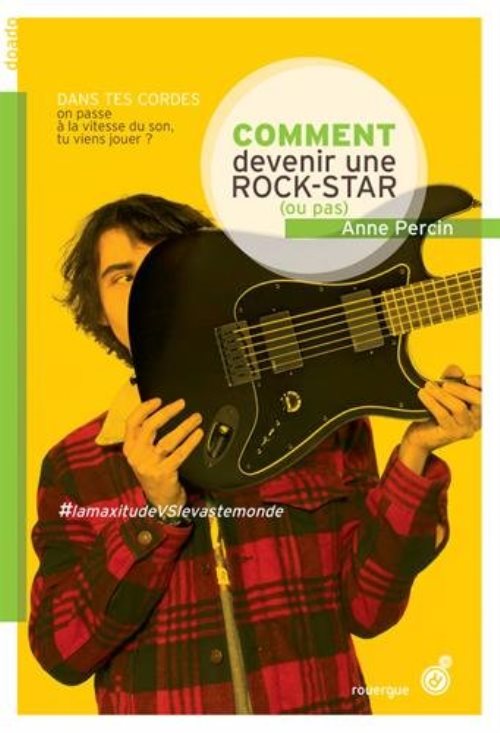 Comment devenir une rock star (ou pas) - ne