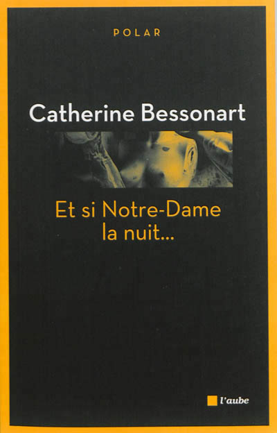 Et si notre-dame la nuit...