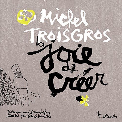 La joie de creer