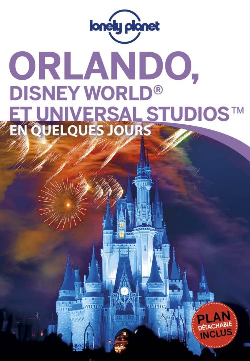 Orlando, Disney World® et Universal Studios˜ En quelques jours - 1ed