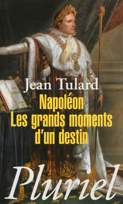 Napoleon - les grands moments d'un destin