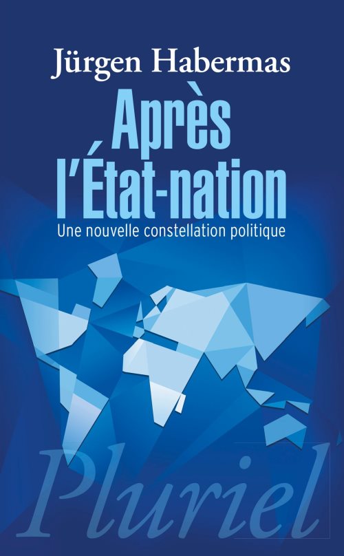 Apres l'etat-nation - une nouvelle constellation politique