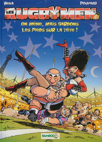 Les rugbymen - tome 11 - on mene, mais gardons les pieds sur la tete !
