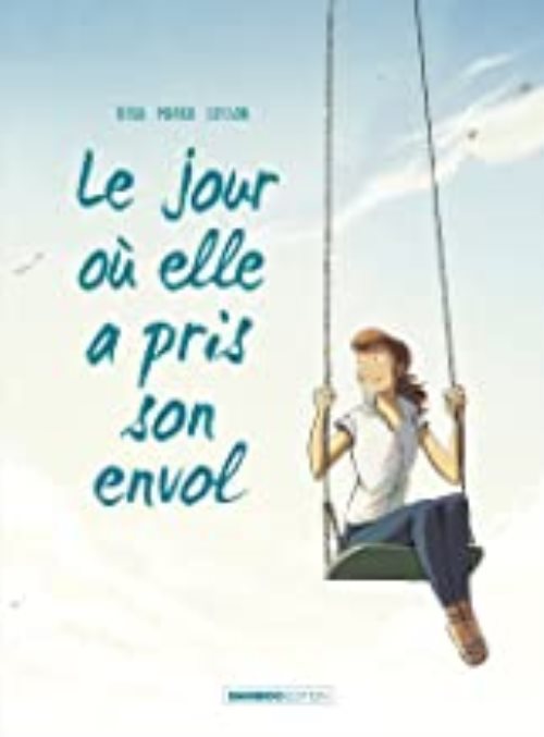 Le jour ou... tome 2 - elle a pris son envol