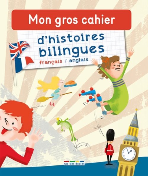 Gros cahier d'histoires bilingues (mon)