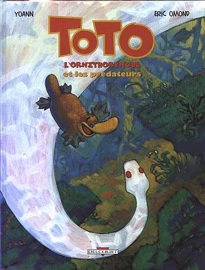 Toto l'ornithorynque t03 - et les predateurs