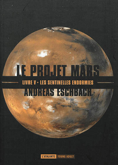 Les sentinelles endormies le projet mars v