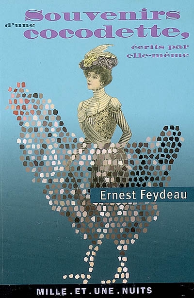Souvenirs d'une cocodette, - ecrits par elle-meme