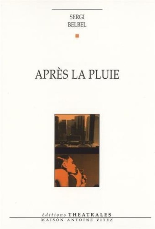 Apres la pluie [paris, theatre du rond-point, 21 octobre 1996]
