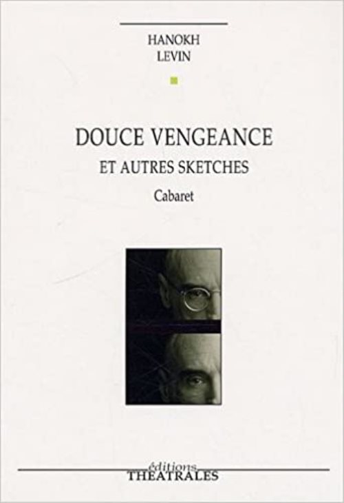 Douce vengeance et autres sketches - cabaret