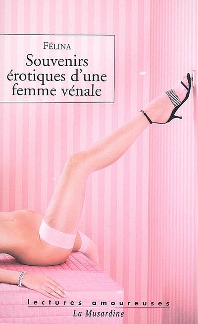 Souvenirs erotiques d'une femme venale