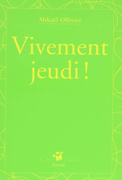 Vivement jeudi !