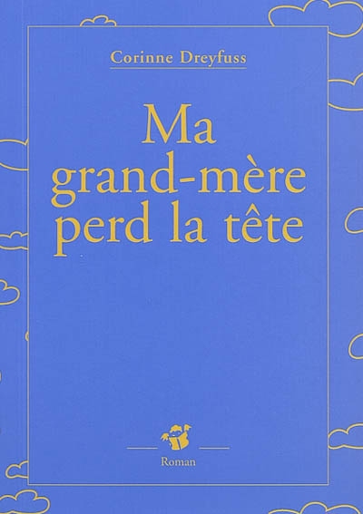 Ma grand-mere perd la tete