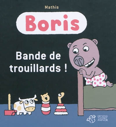 Boris, bande de trouillards !
