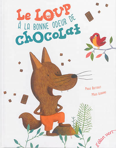 Le loup a la bonne odeur de chocolat