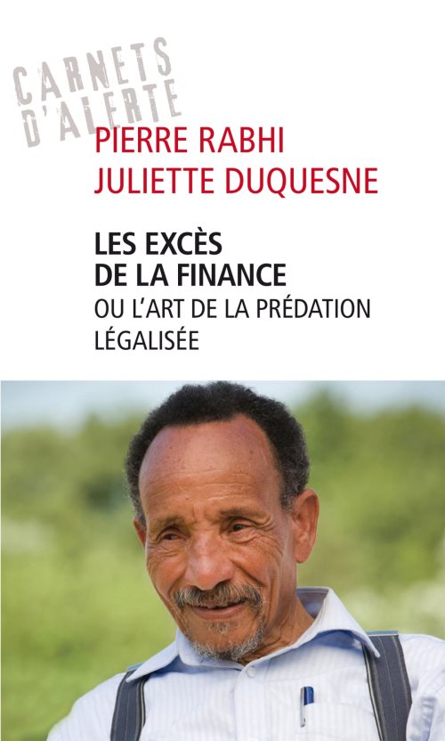 Les exces de la finance ou l'art de la predation legalisee