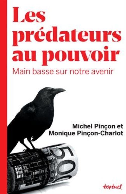 Les prédateurs au pouvoir, Main basse sur notre avenir
