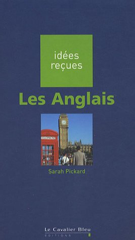 Les anglais - idees recues sur les anglais