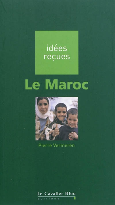 Le maroc - idees recues sur le maroc