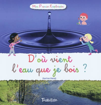 D'ou vient l'eau que je bois ?