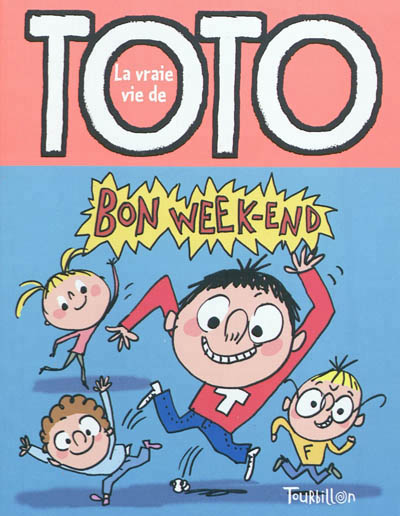 Bon week-end, toto