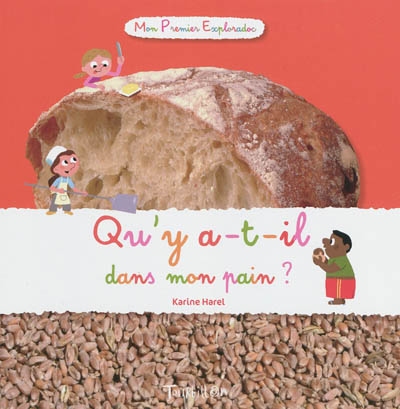 Qu'y a-t-il dans mon pain ?