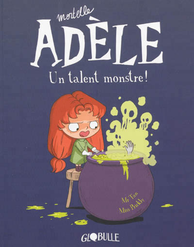 Mortelle Adèle - Tome 6 - Un talent monstre !