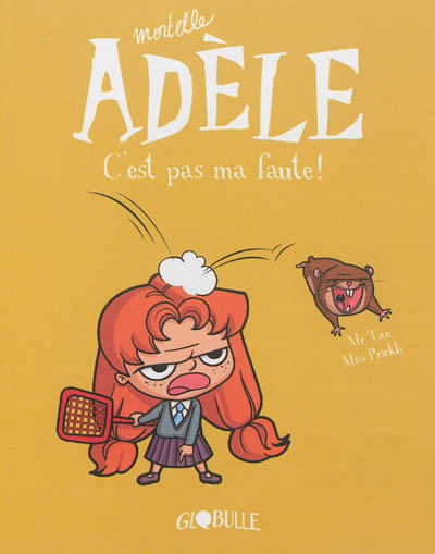 Mortelle adele, tome 03 - c'est pas ma faute !