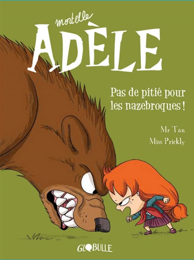 Mortelle adele, tome 07 - pas de pitie pour les nazebroques !