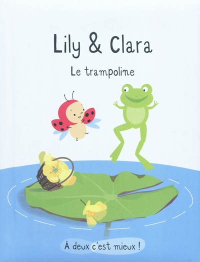 Lily et clara le trampoline