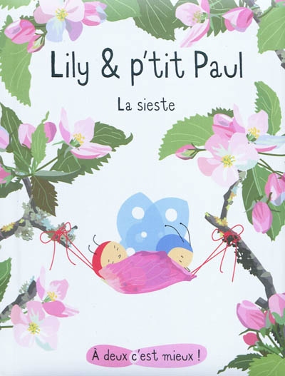 Lily et p'tit paul - la sieste