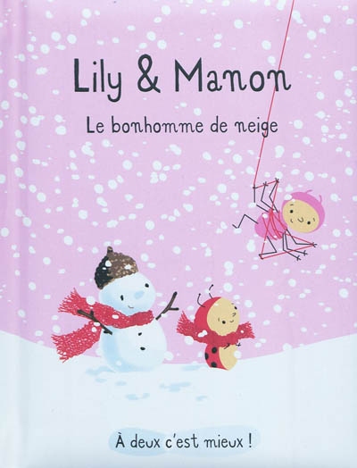 Lily et manon - le bonhomme de neige