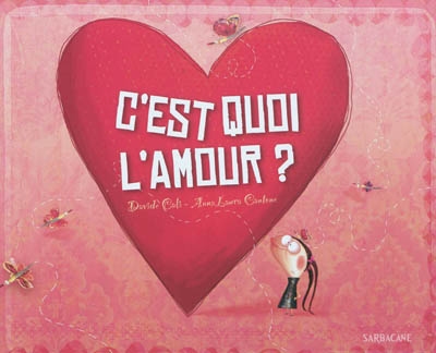 C'est quoi, l'amour ? (anc ed)