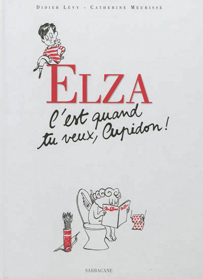 Elza c'est quand tu veux cupidon (gd format)