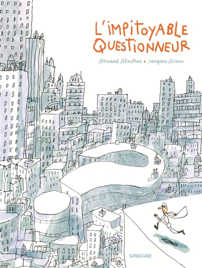 L'impitoyable questionneur
