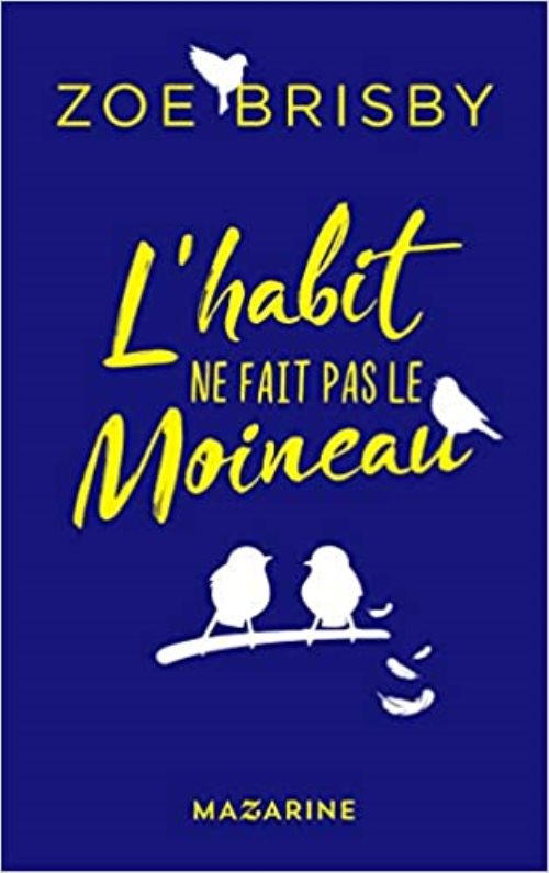 L'habit ne fait pas le moineau