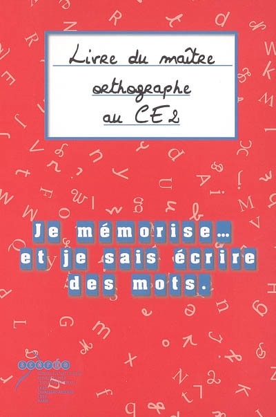 Je memorise et je sais ecrire des mots - [orthographe au ce2]