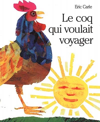 Coq qui voulait voyager (le)