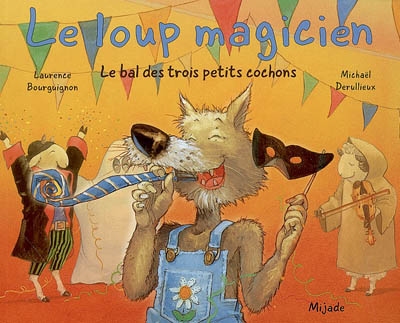 Le bal des trois petits cochons
