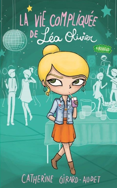 La vie compliquee de lea olivier t08 - rivales