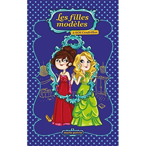 Les filles modeles t03 - sos cendrillon