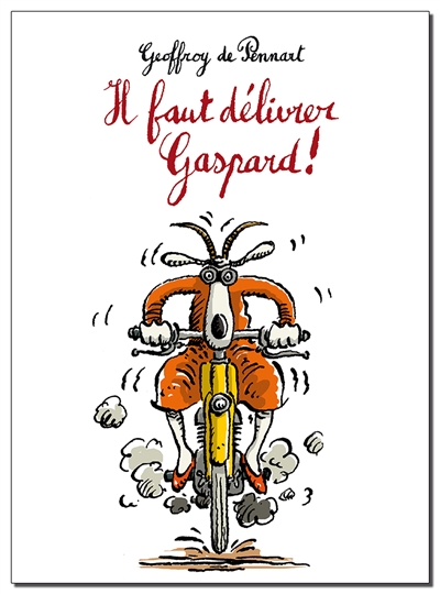 Il faut delivrer gaspard