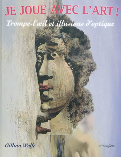 Je joue avec l'art -trompe-l'oeil et illusions d'optique