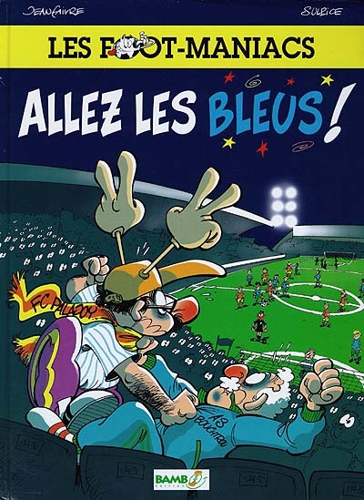 Les foot maniacs - les footmaniacs - tome 01