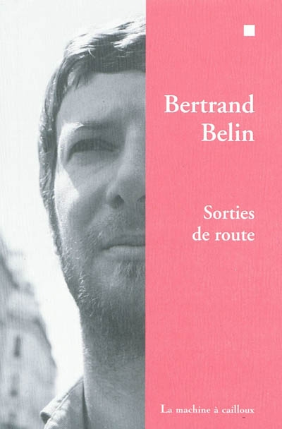 Sorties de route - bertrand belin