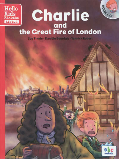 Charlie and the great fire of london level 3 (coll. hello kids readers)