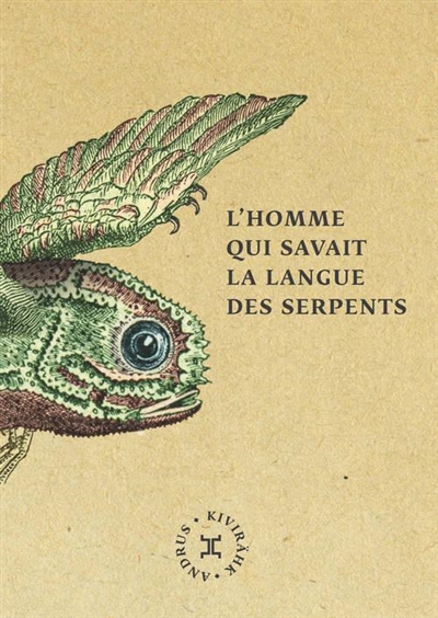 Homme qui savait la langue des serpents (l')