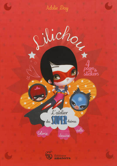 Lilichou : l'atelier des super-heros