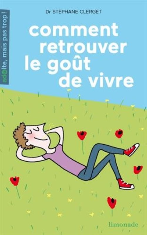Comment retrouver le gout de vivre