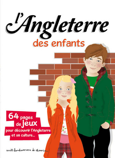 L'Angleterre des enfants : 64 pages de jeux pour découvrir l'Angleterre et sa culture...